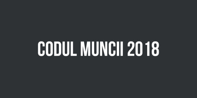 Codul muncii 2018